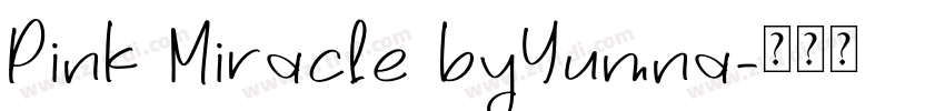 Pink Miracle byYumna字体转换